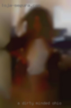 A dirty Ohio minded submissive girl.