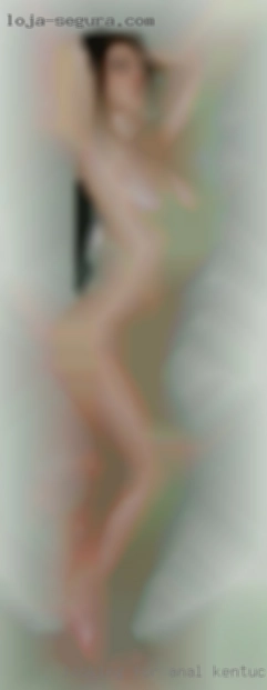 Looking for anal Kentucky   discreet fun.