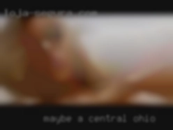 Maybe a girl to for central Ohio  show  the ropes.