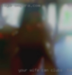 Your wife can clubs in Hamburg eat me and you  fuck me.